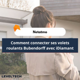 Comment connecter ses volets roulants Bubendorff avec iDiamant